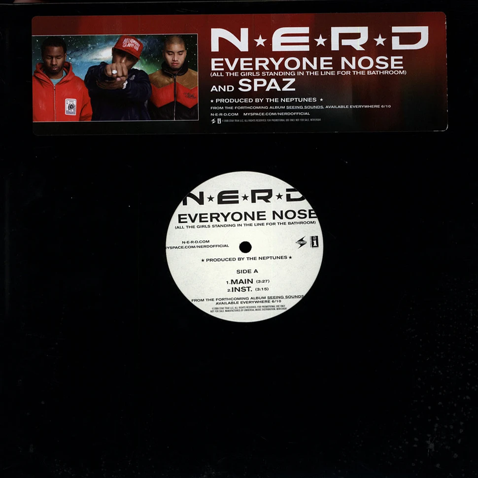 N*E*R*D - Everyone Nose (All The Girls Standing In Line For The Bathroom) / Spaz
