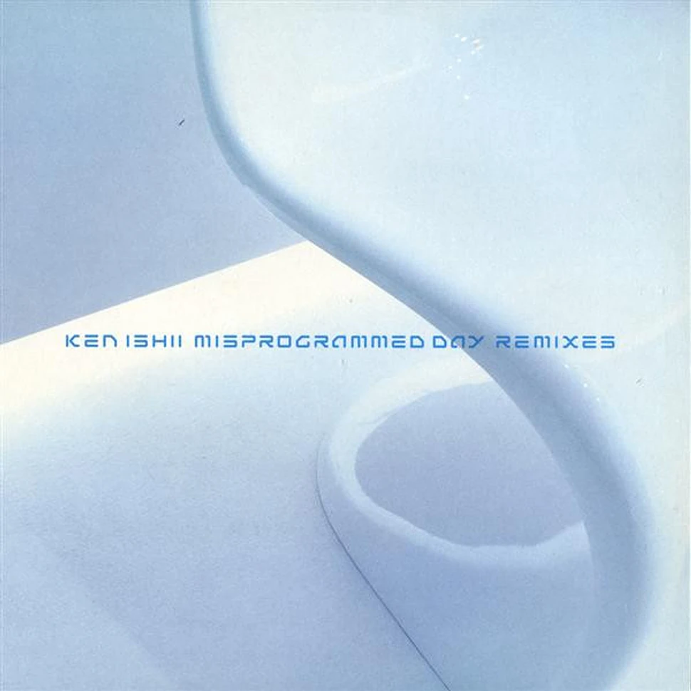Ken Ishii - Misprogrammed Day (Remixes)