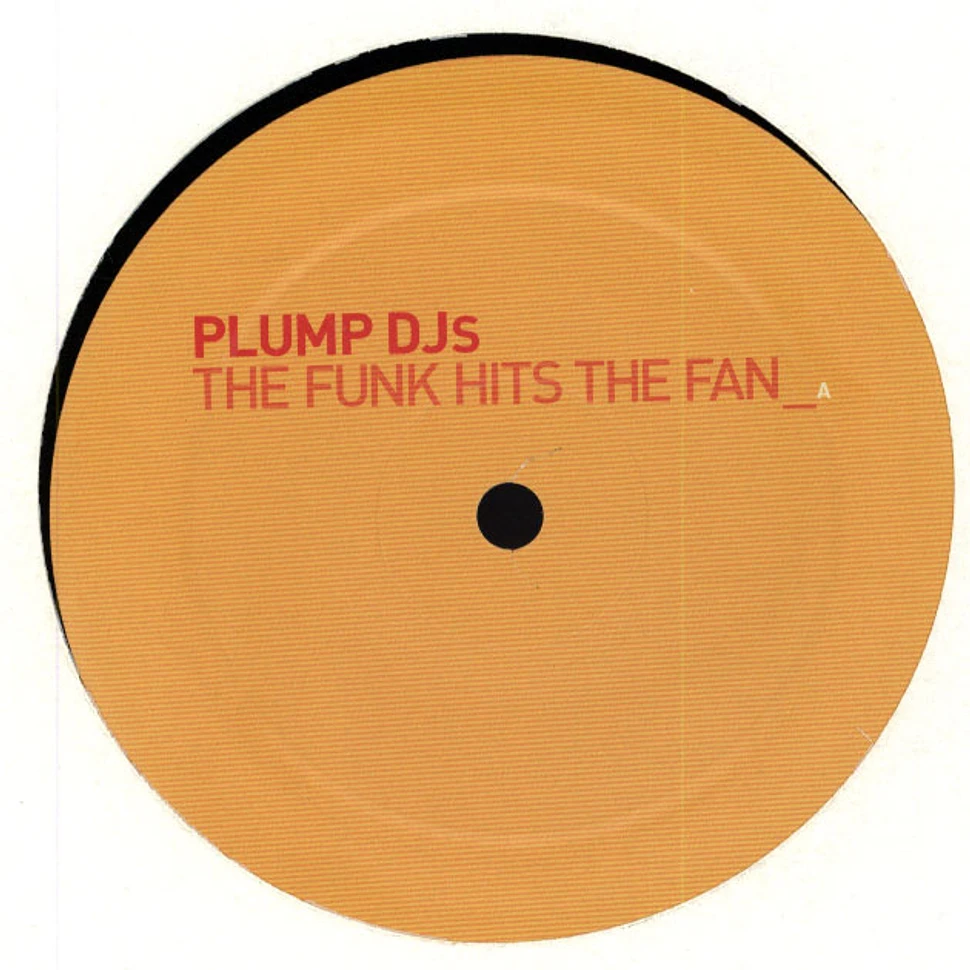 Plump DJs - The funk hits the fan
