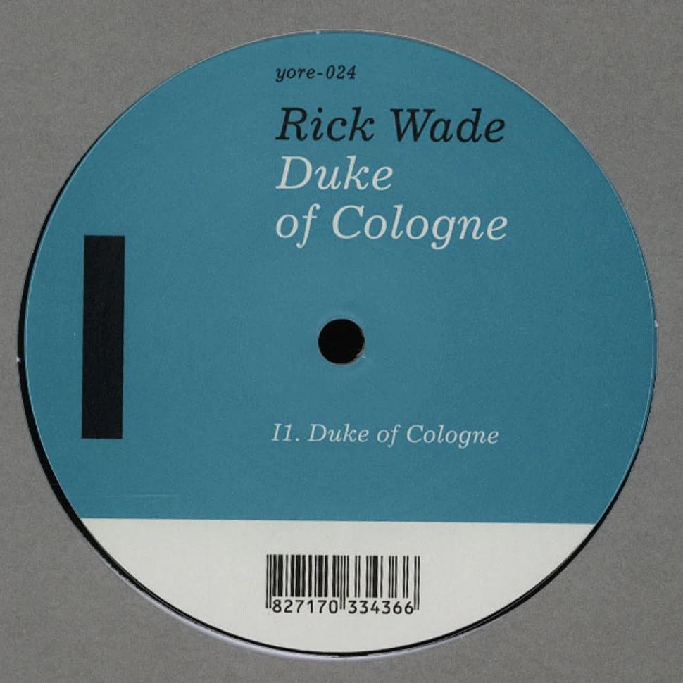 Rick Wade - Duke Of Cologne