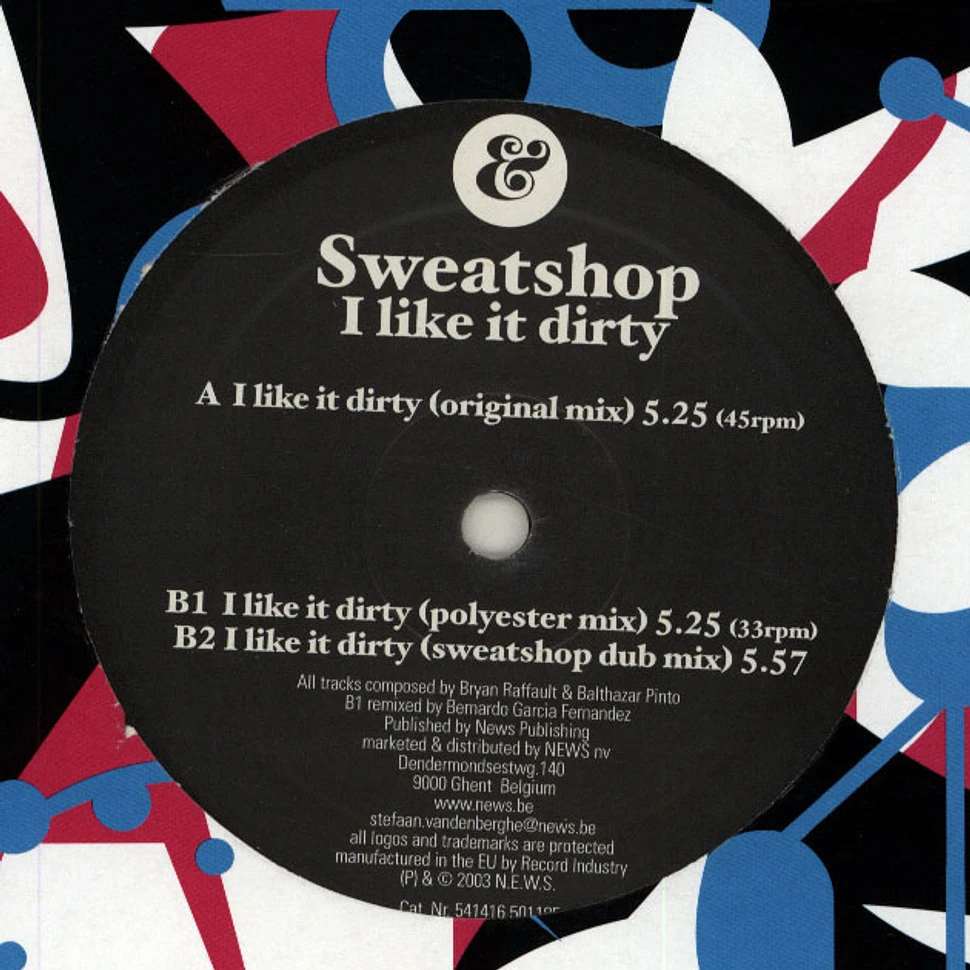 Sweatshop - I Like It Dirty