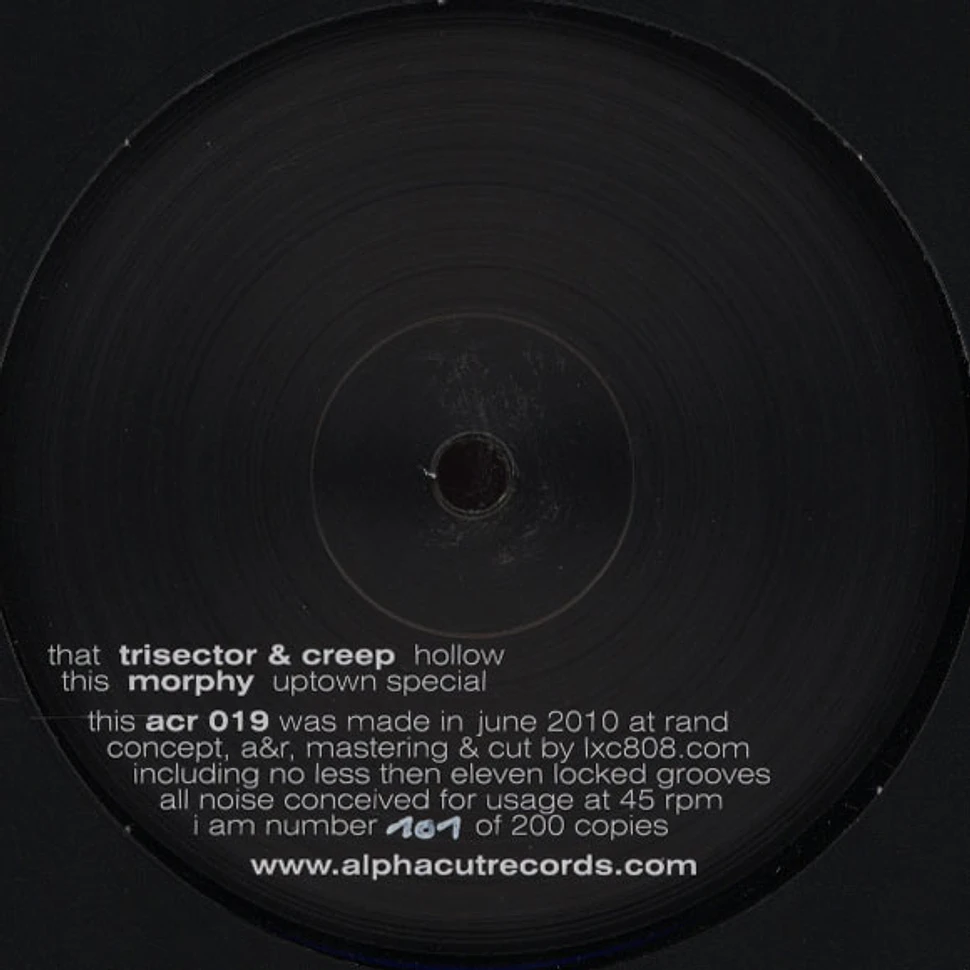 Creep & Trisector / Morphy - Hollow / Uptown Special