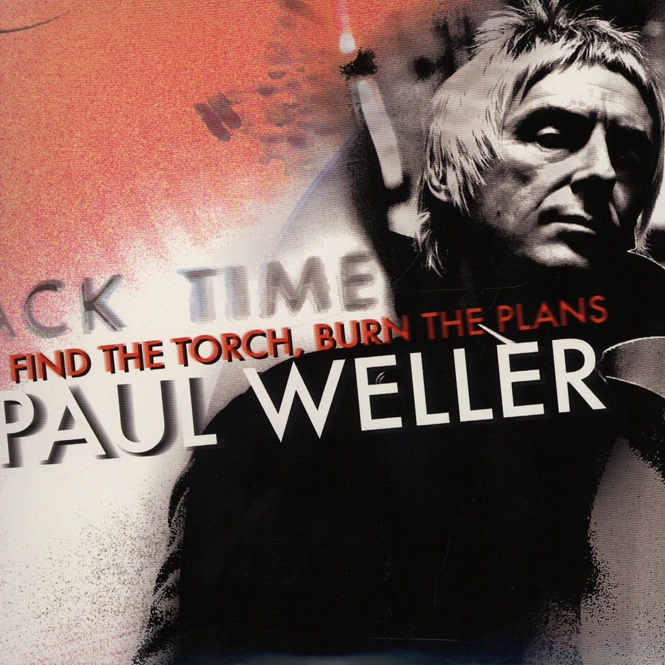 Paul Weller - Find The Torch, Burn The Plans 1