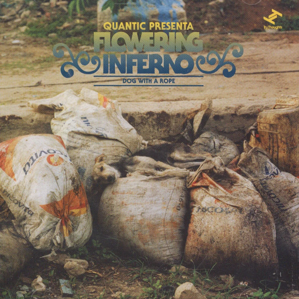 Quantic presenta Flowering Inferno - Dog With A Rope