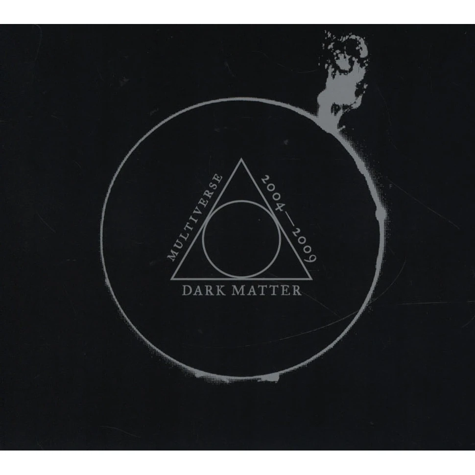 V.A. - Dark Matter: Multiverse 2004 - 2009