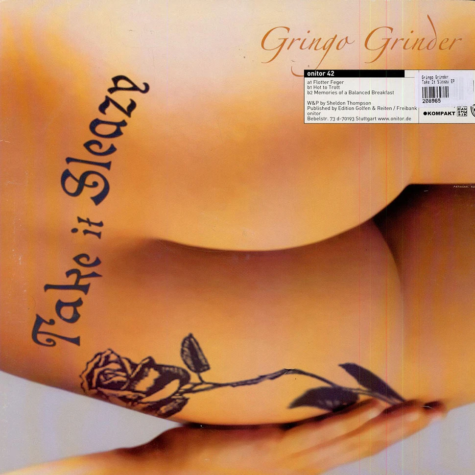 Gringo Grinder - Take It Sleazy