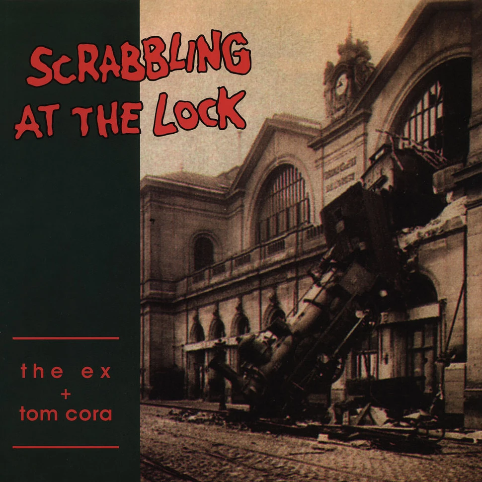 The Ex & Tom Cora - Scrabbling at the Lock