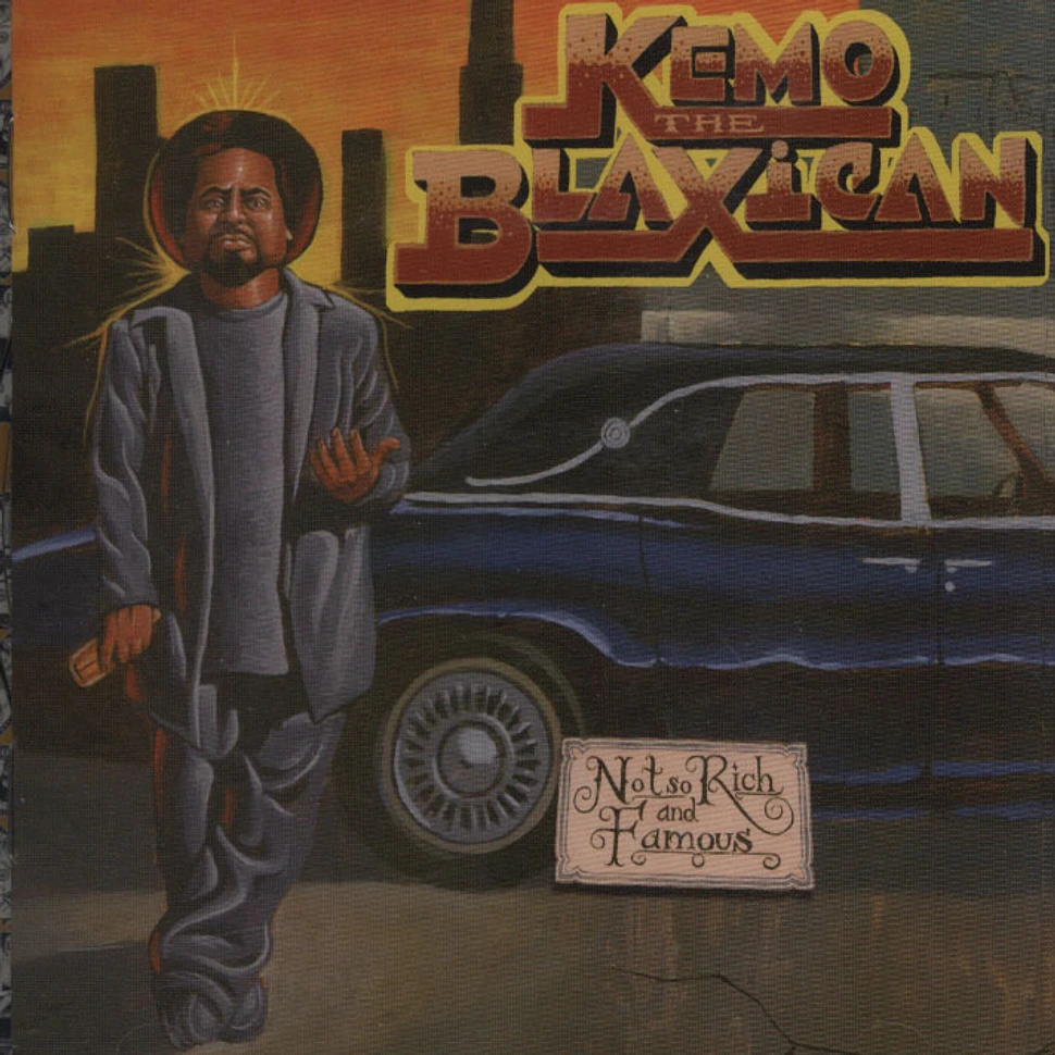 Kemo The Blaxican - Not So Rich And Famous