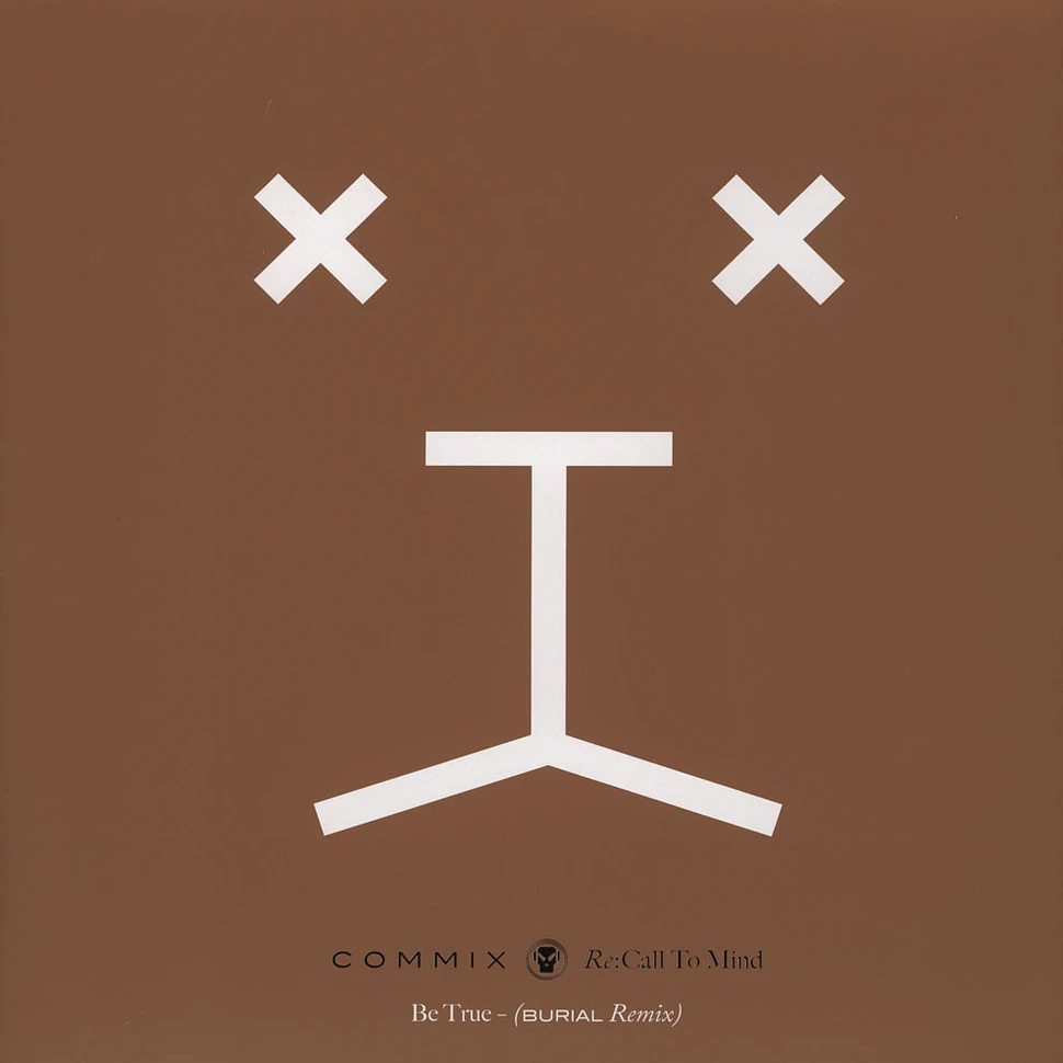 Commix - Be True Burial Remix