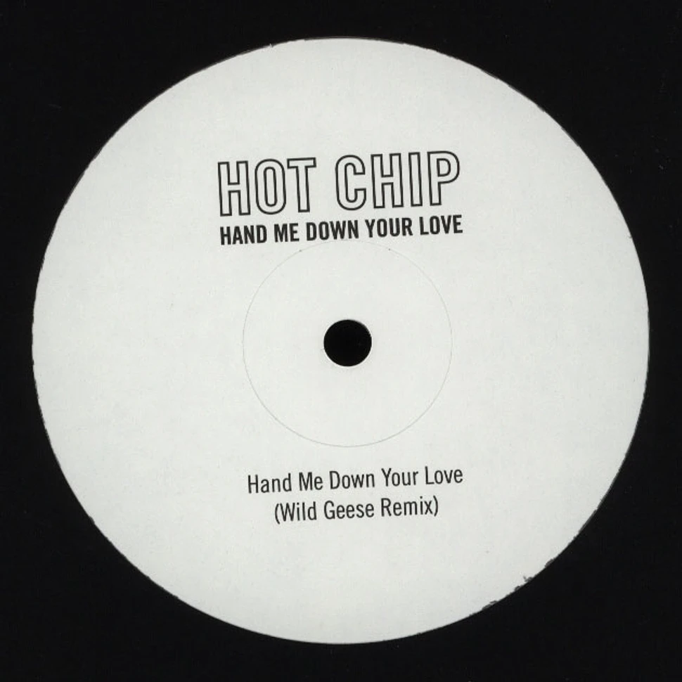 Hot Chip - Hand Me Down Your Love Wild Geese Remix