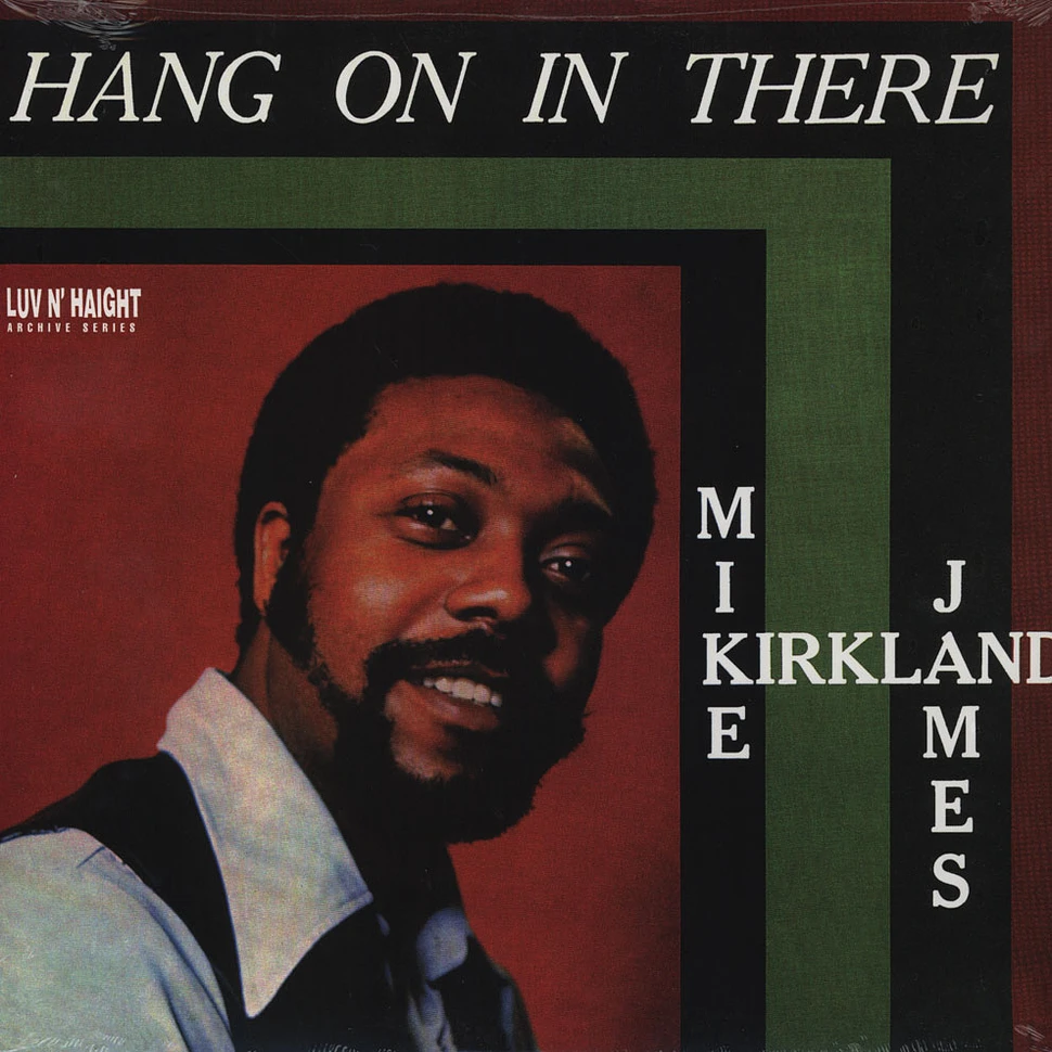 Mike James Kirkland - Hang On In There