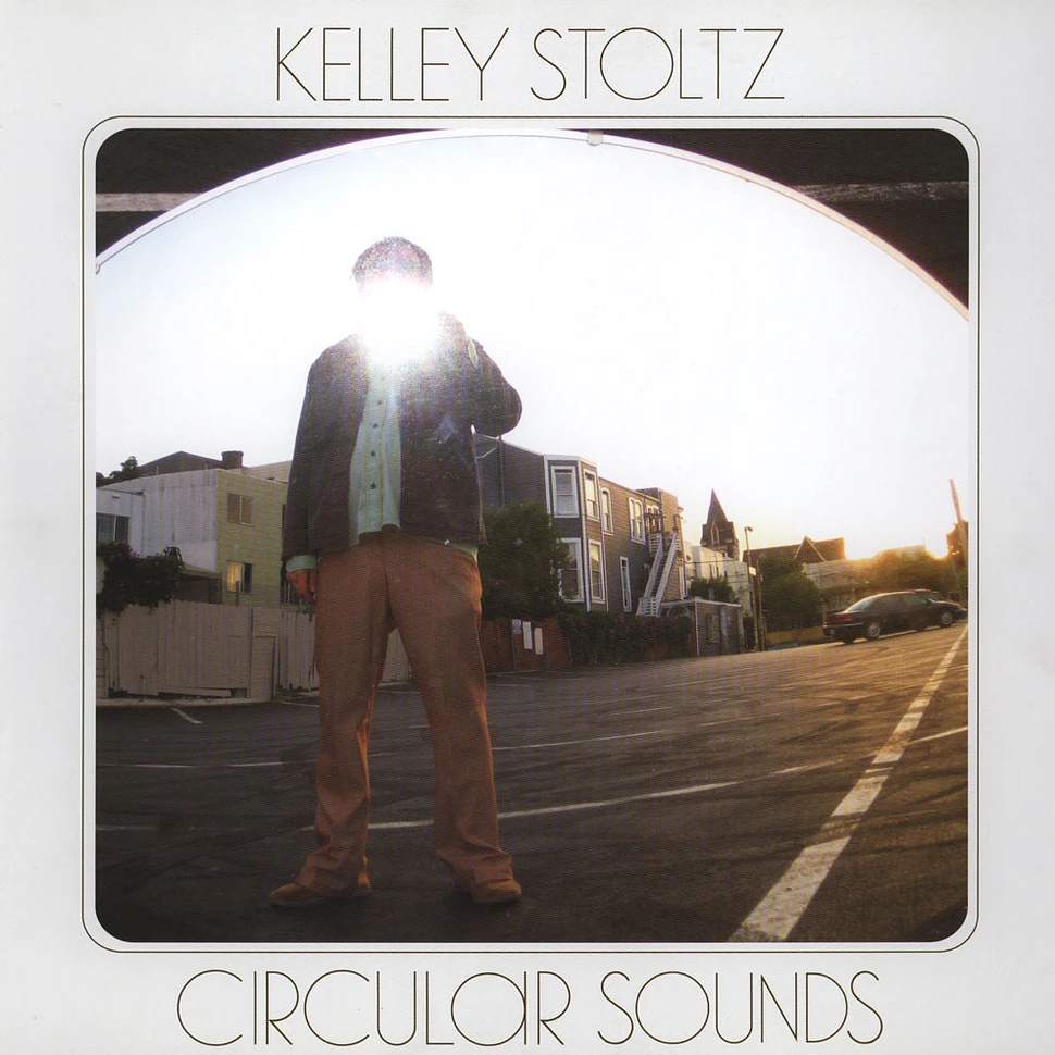 Kelley Stoltz - Circular Sounds