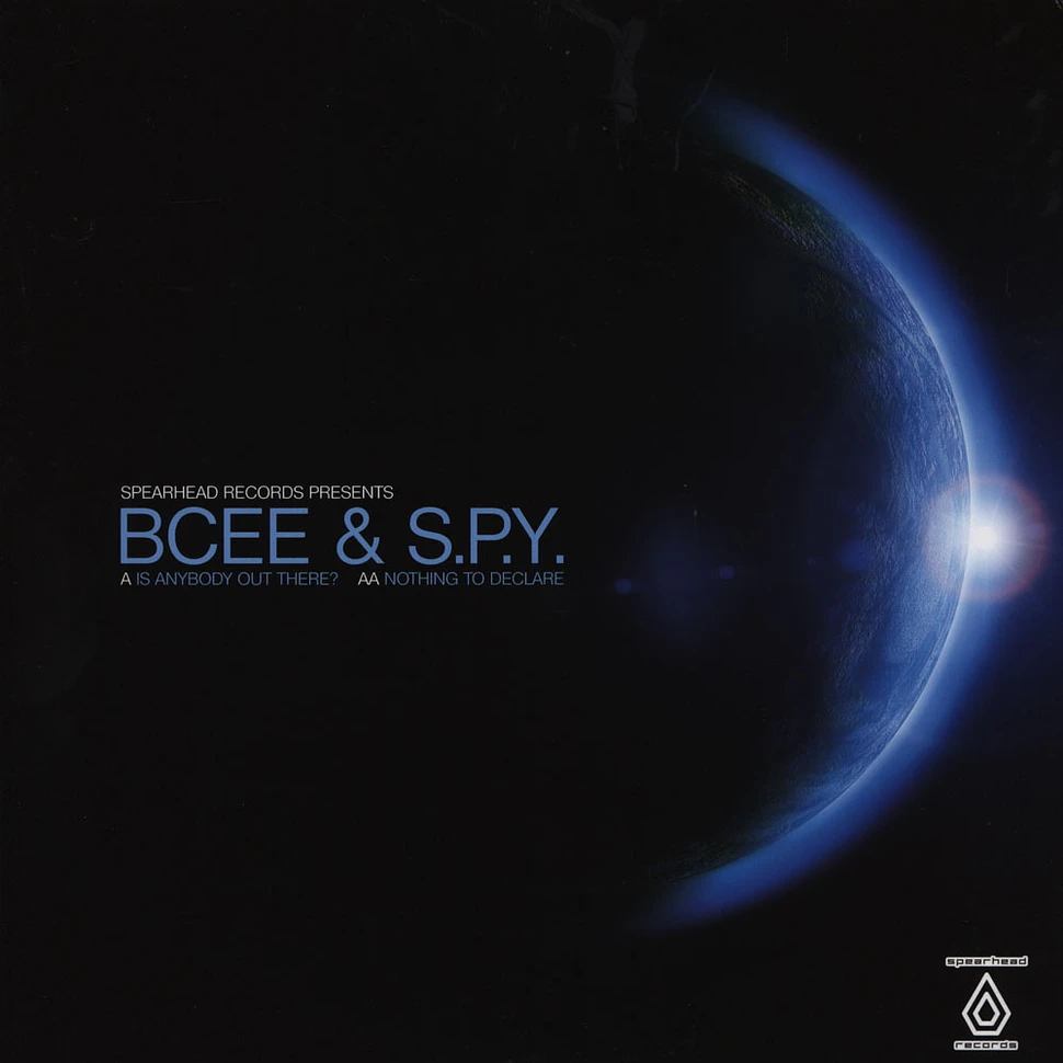 BCee & S.P.Y - Is Anybody Out There / Nothing To Declare