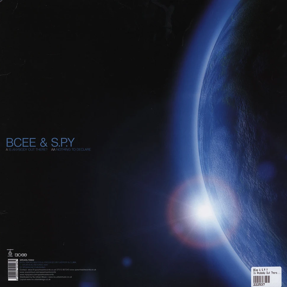 BCee & S.P.Y - Is Anybody Out There / Nothing To Declare