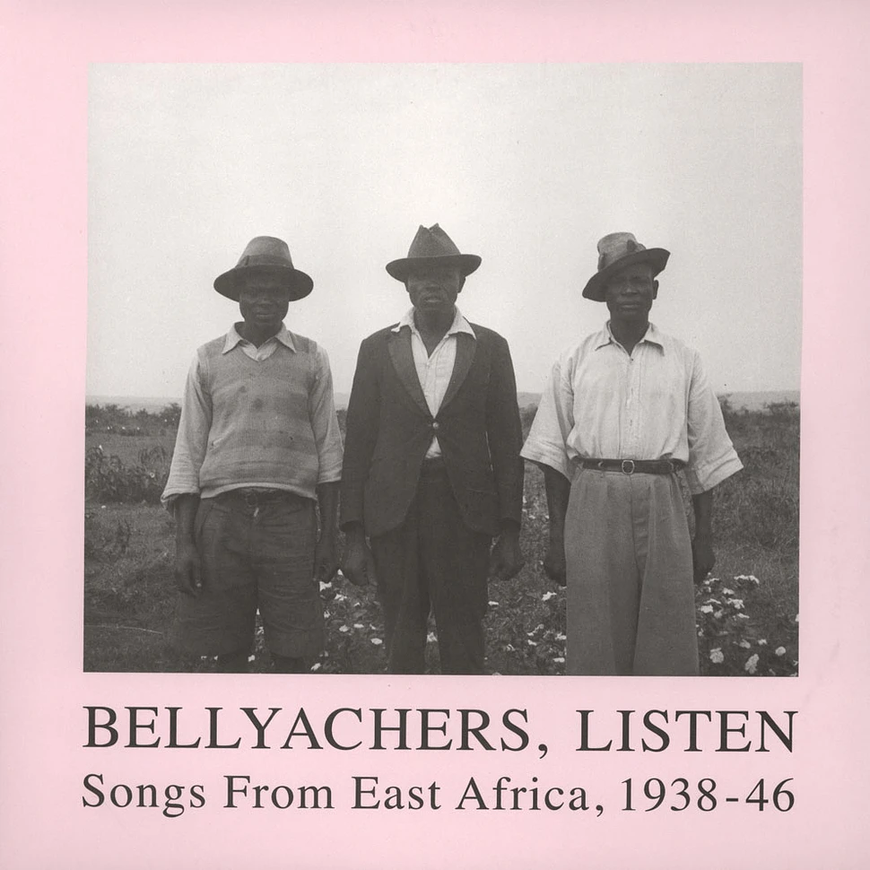 Bellyachers, Listen - Songs From East Africa, 1938-46