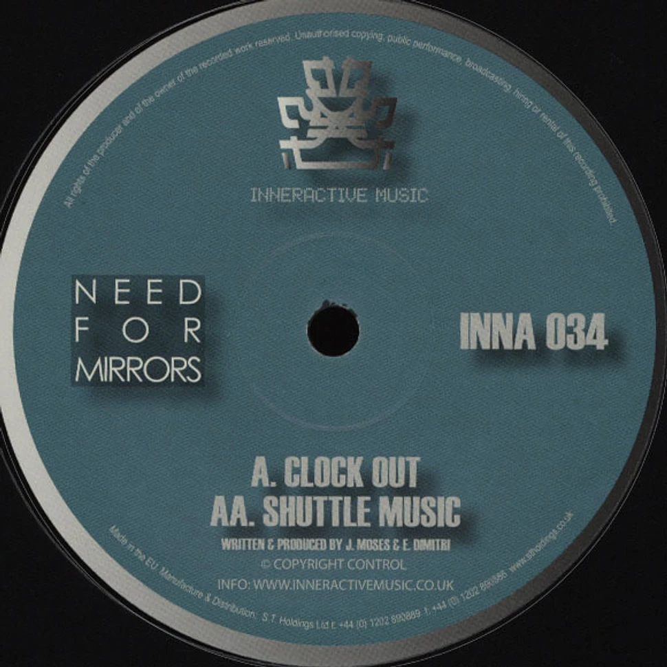 Need For Mirrors - Clock Out / Shuttle Music