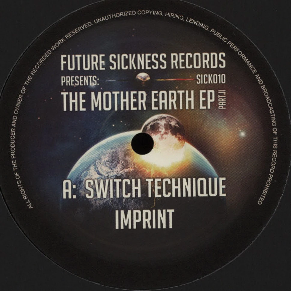 Switch Technique - The Mother Earth EP Part 2