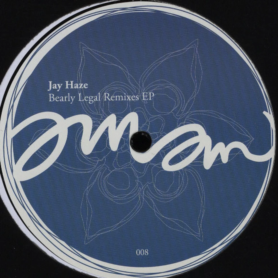 Jay Haze - Bearly Legal Remixes EP