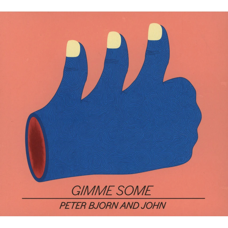 Peter Bjorn And John - Gimme Some