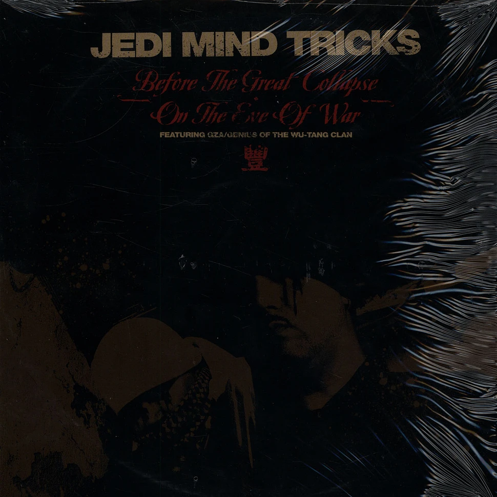 Jedi Mind Tricks - Before The Great Collapse / On The Eve Of War