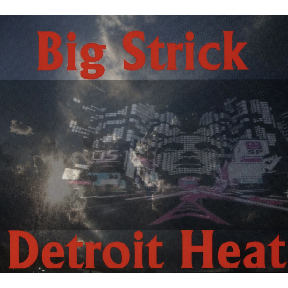 Big Strick - Detroit Heat