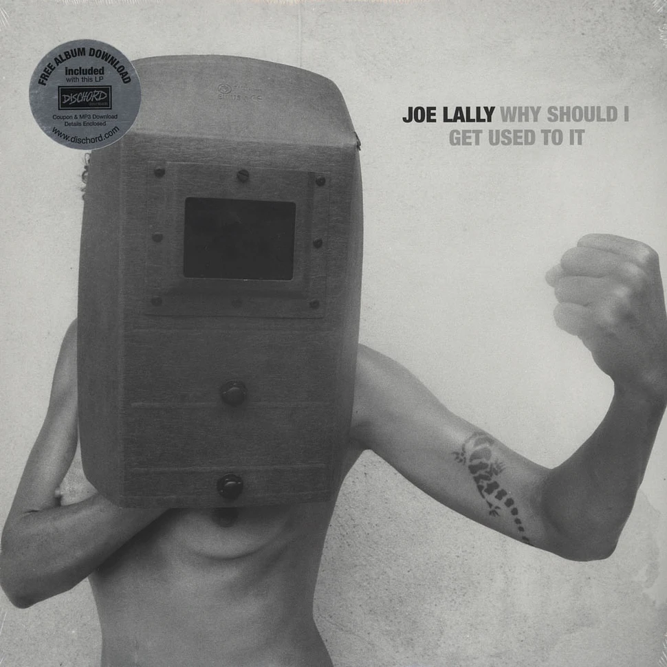 Joe Lally - Why Should I Get Used To It