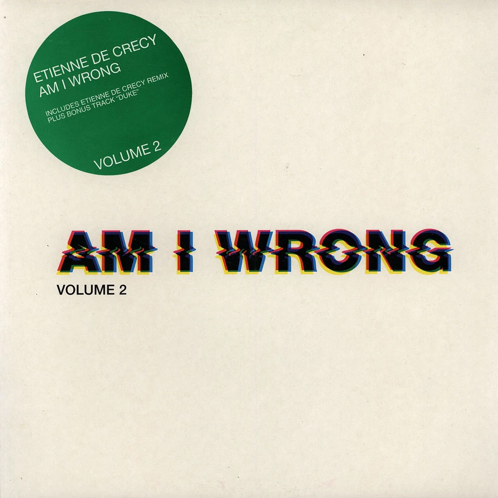 Etienne De Crécy - Am I Wrong Volume 2