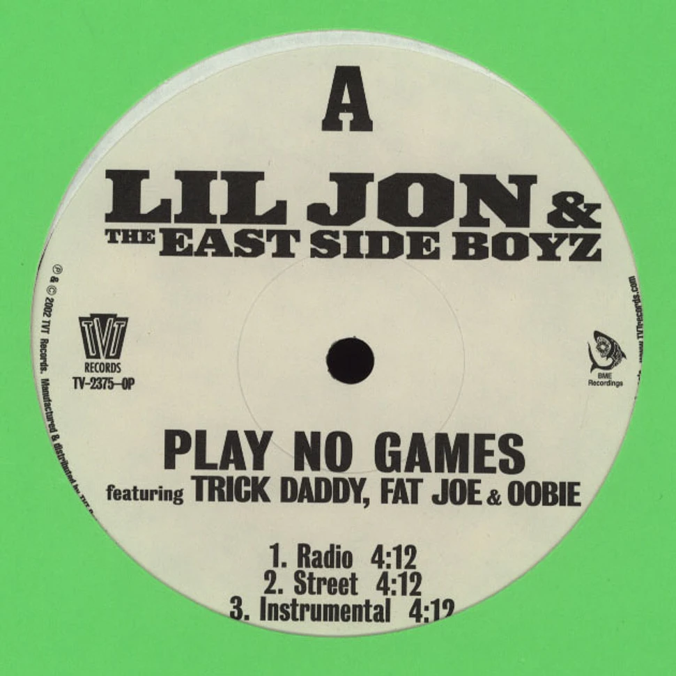 Lil Jon & The Eastside Boyz - Play No Games Feat. Trick Daddy, Fat Joe & Oobie