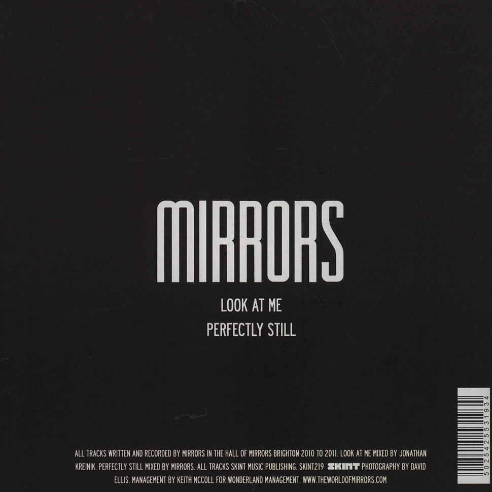 Mirrors - Look At Me / Perfectly Still