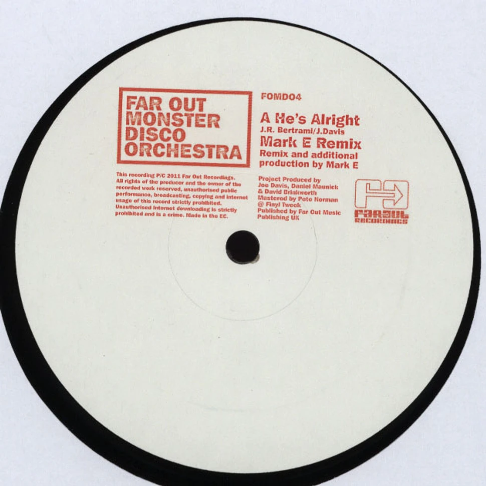 Far Out Monster Disco Orchestra - He's Alright Mark E / Mode Remixes