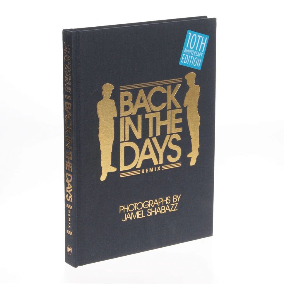 Jamel Shabazz - Back In The Days Remix: 10th Anniversary Edition