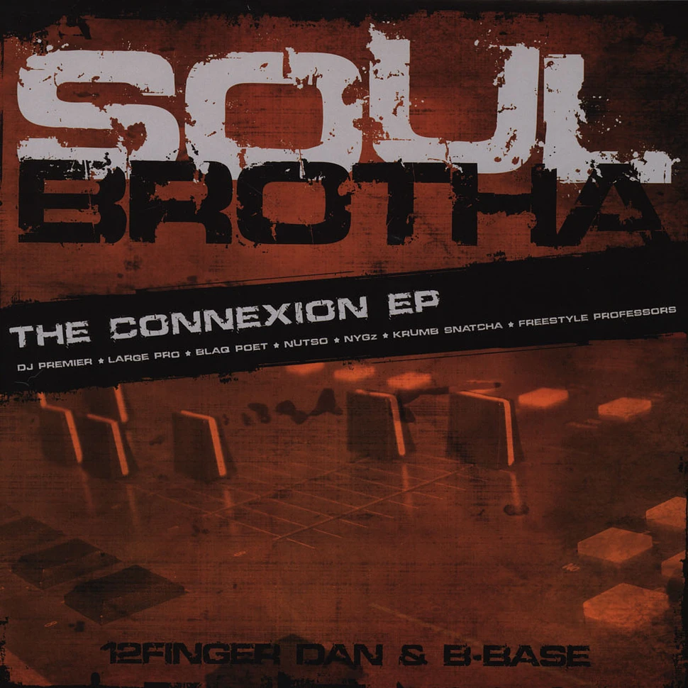 Soulbrotha (B-Base & 12 Finger Dan) - The Connexion EP