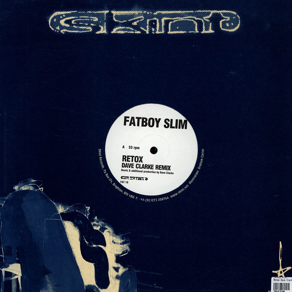 Fatboy Slim - Retox Dave Clarke remix