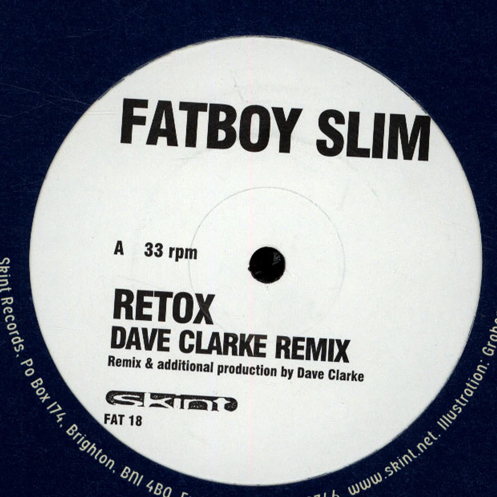 Fatboy Slim - Retox Dave Clarke remix