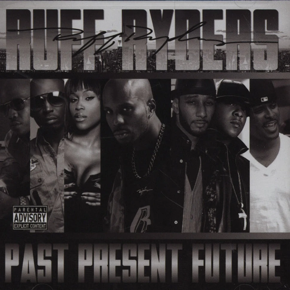 Ruff Ryders - Past Present Future
