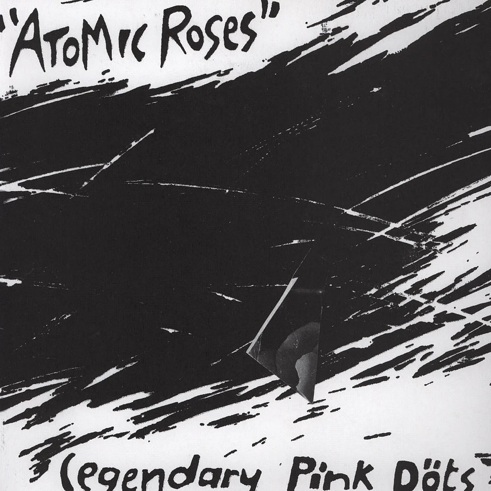 Legendary Pink Dots - Atomic Roses