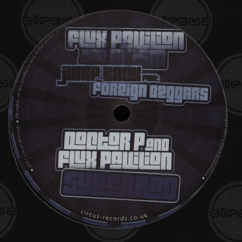 Flux Pavilion & Skism / Doctor P & Flux Pavilion - Jump Back Feat. Foreign Beggars / Superbad