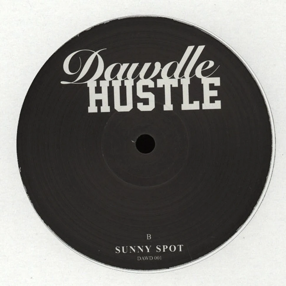 Dawdle Hustle - Dream/Sunny Spot