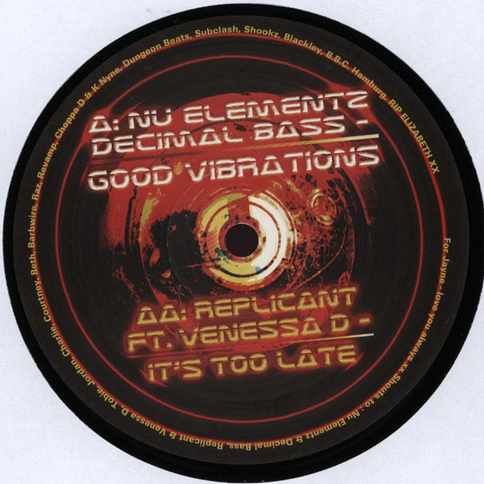 Nu Elementz & Decimal Bass / Replicant - Good Vibrations / Its Too Late feat. Vanessa D