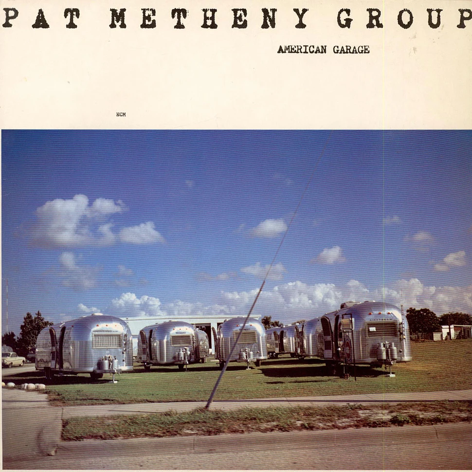 Pat Metheny Group - American Garage