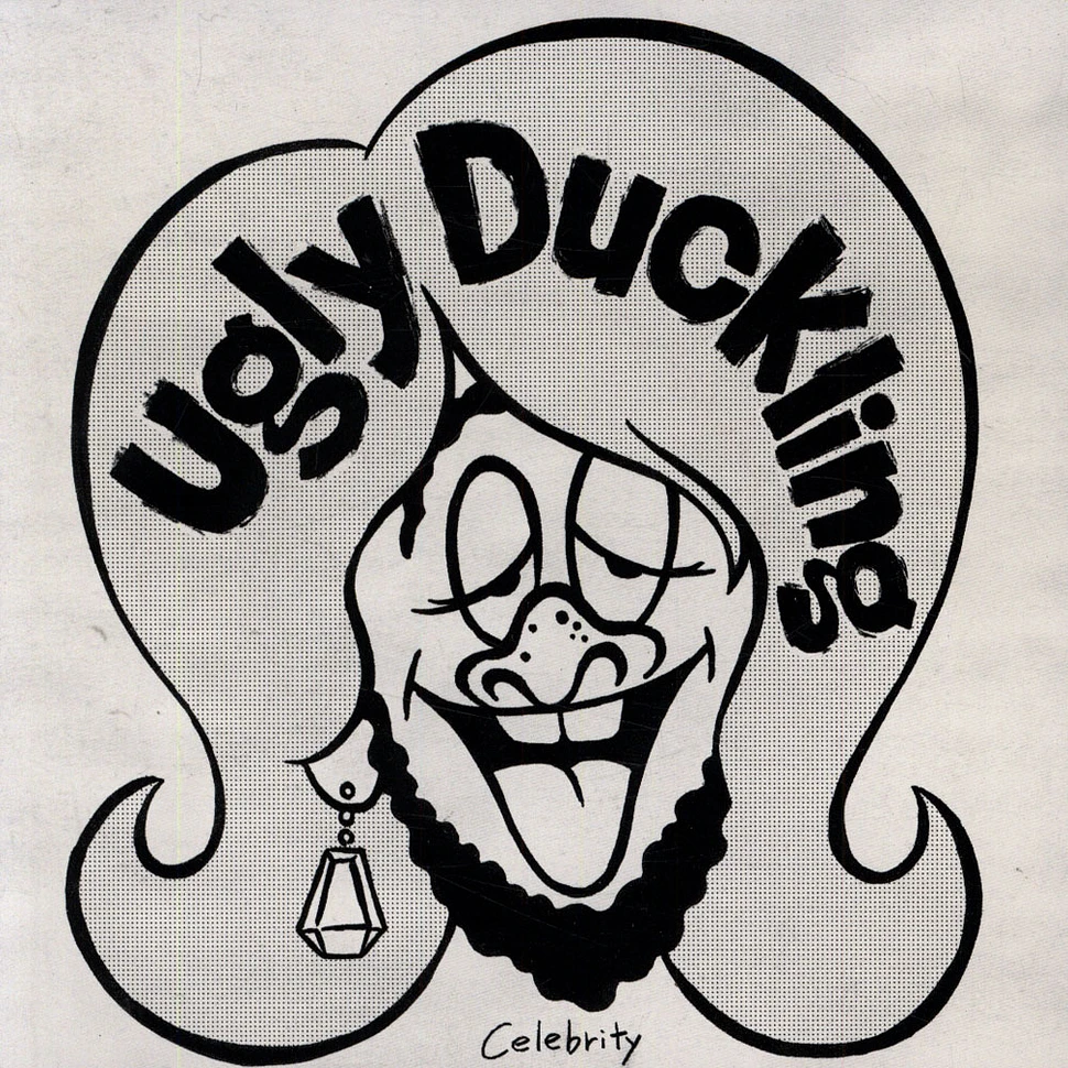 Ugly Duckling - Celebrity