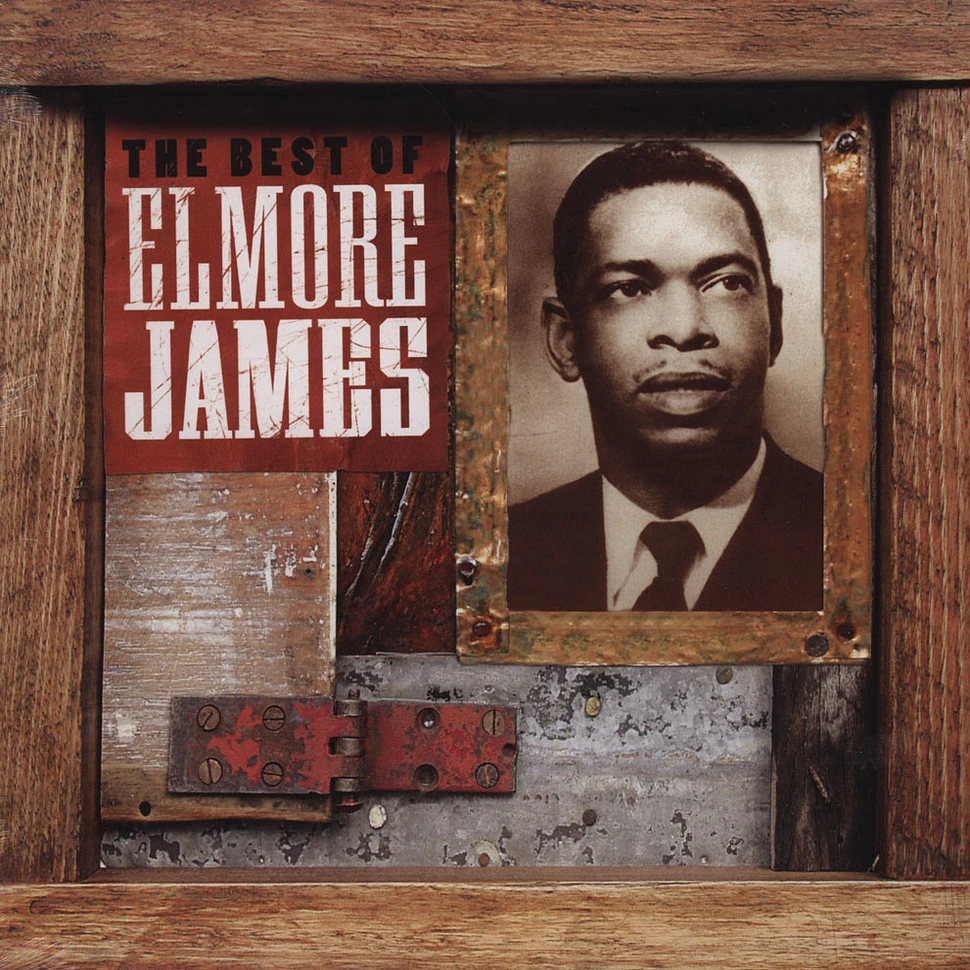 Elmore James - Best Of Elmore James
