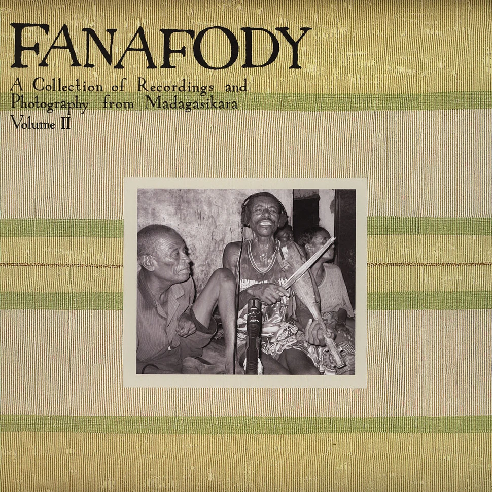 V.A. - Fanafody: A Collection Of Recordings And Photography From Madigasikara Volume 2