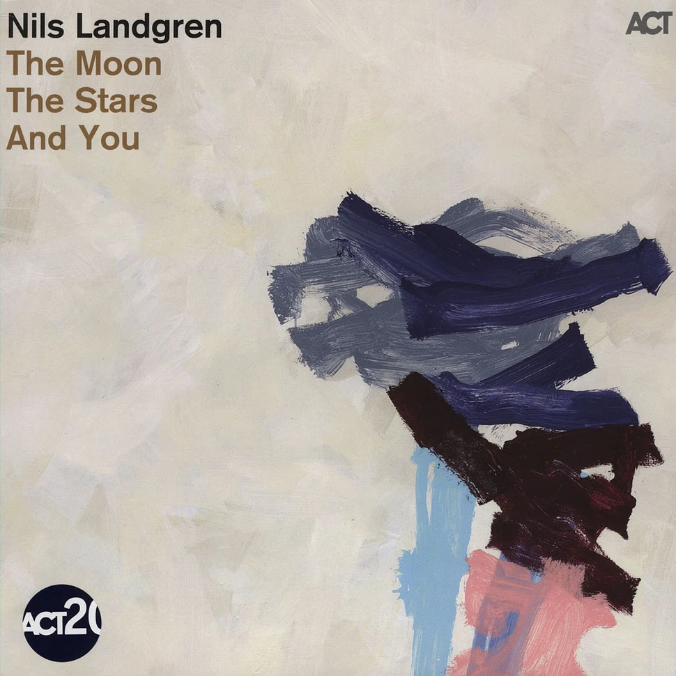 Nils Landgren - The Moon, The Stars & You