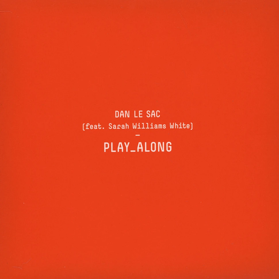 Dan Le Sac - Play Along