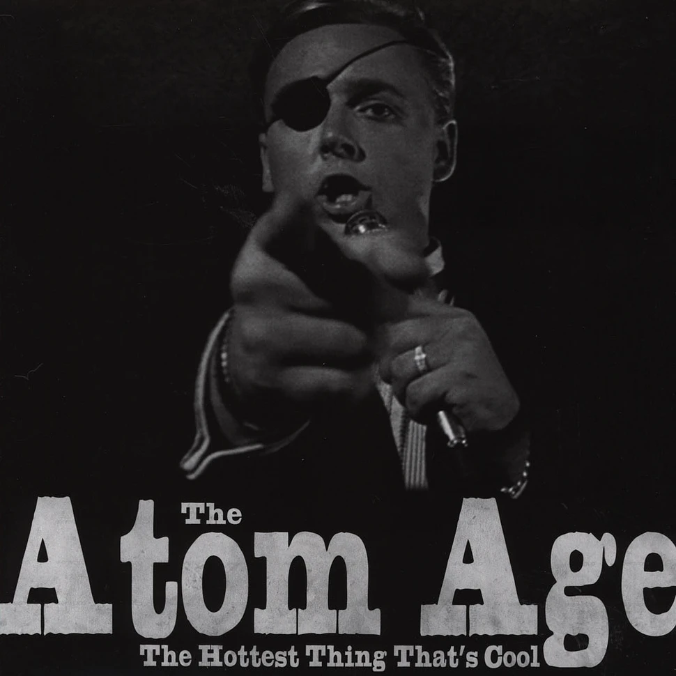 The Atom Age - Hottest Thing That's Cool