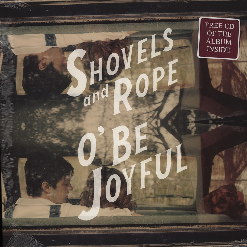 Shovels & Rope - O Be Joyful