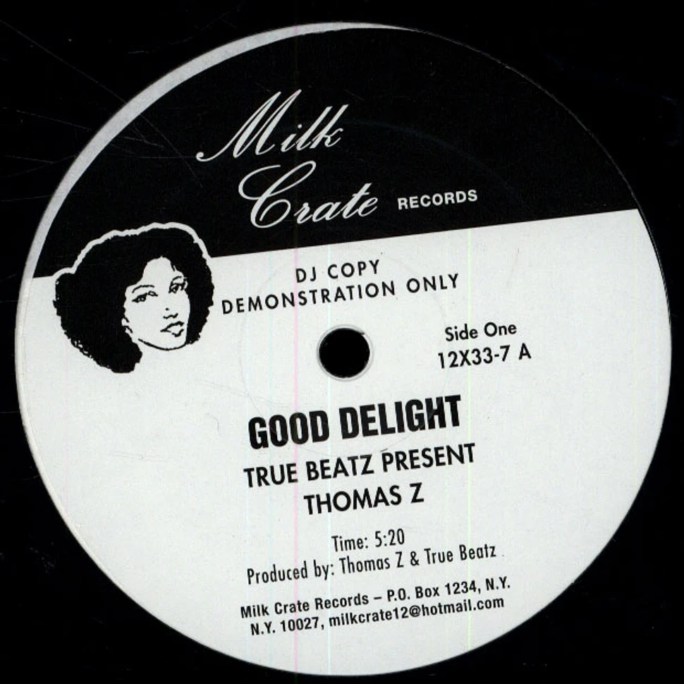 True Beatz Present Thomas Z - Good Delight / The Discotizer