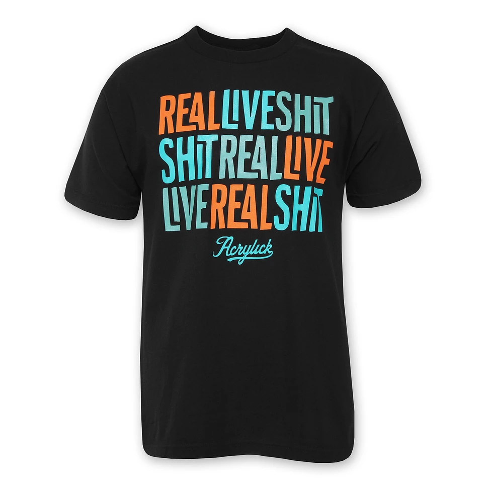 Acrylick - Real Live T-Shirt