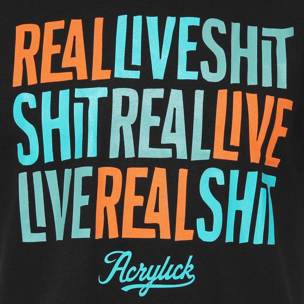 Acrylick - Real Live T-Shirt